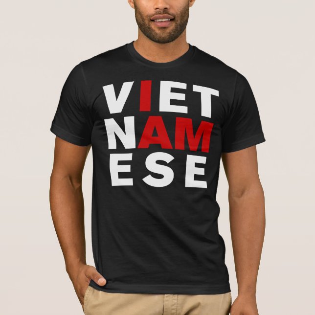 I AM VIETNAMESE T-Shirt (Front)