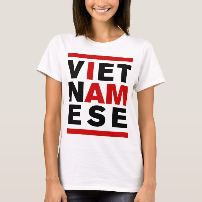 I AM VIETNAMESE T-Shirt (Front)