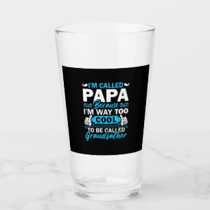 I Am Way Too Cool To Be Called Grandfather Glass