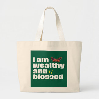 I Am Wealthy and Blessed Large Tote Bag