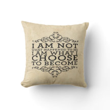 i am what i choose to become