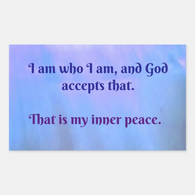 I am who I am, and God accepts that Rectangular Sticker (Front)
