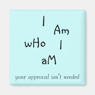 I am who I am Magnet