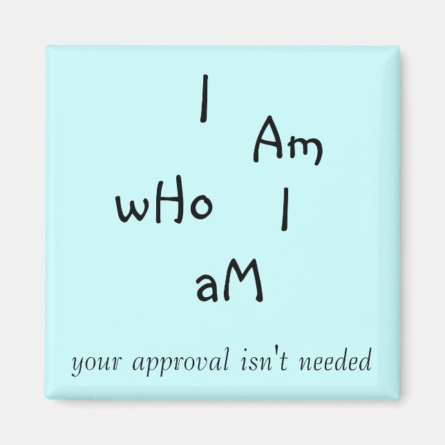 I am who I am Magnet (Front)