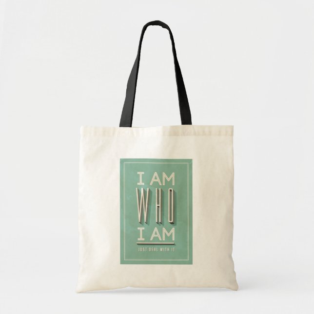 I Am Who I Am Tote Bag (Front)