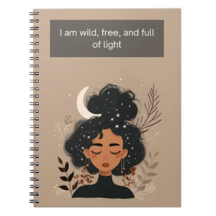 I Am Wild, Free, and Full of Light Notebook