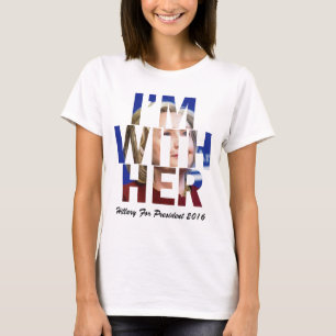 I Am With Her Hillary Clinton T-Shirt