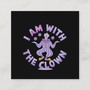  I Am With the Clown Creepy & Funny Halloween  Square Business Card