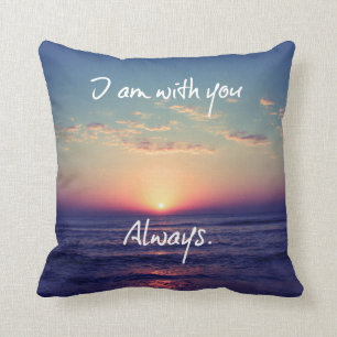 I am with you Always Bible Verse Cushion