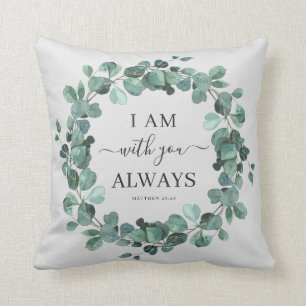 I Am With You Always Christian Verse Rustic Cushion