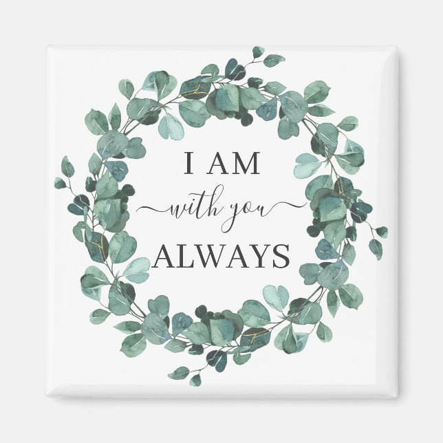 I Am With You Always Christian Verse Rustic Magnet (Front)