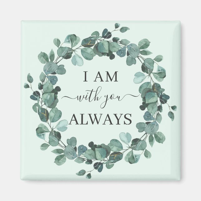 I Am With You Always Christian Verse Rustic Magnet (Front)