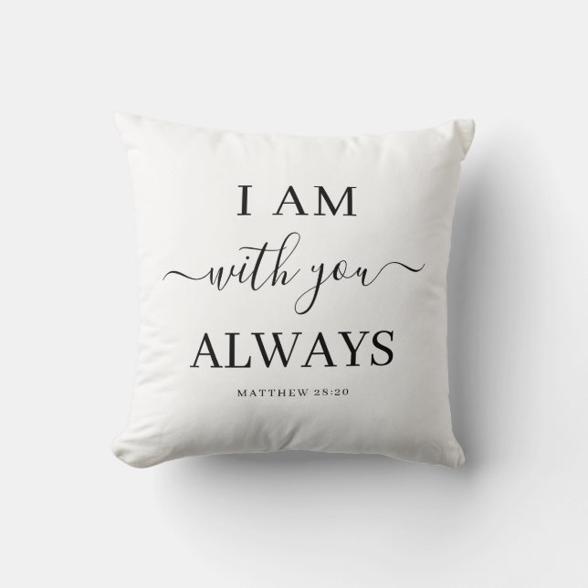I Am With You Always Christian Verse Script Cushion (Front)