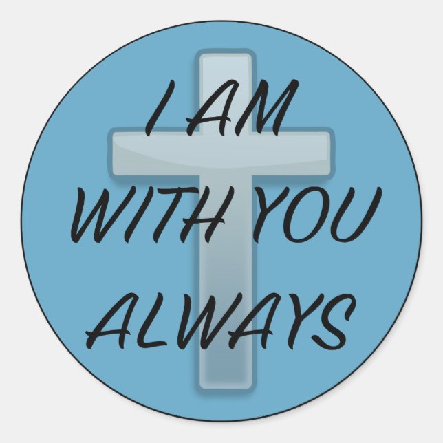 I am with you always classic round sticker (Front)