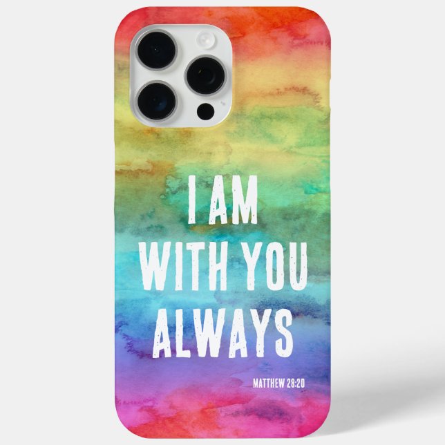 I Am With You Always, Rainbow Phone Case (Back)