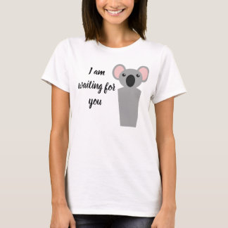 I am witing for you T-Shirt