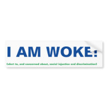 I am Woke Bumper Sticker