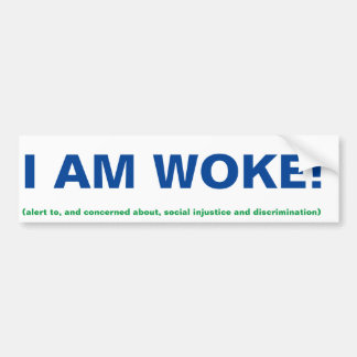 I am Woke Bumper Sticker