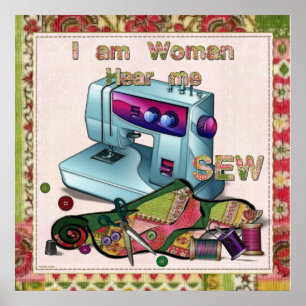 I Am Woman Hear Me Sew Poster