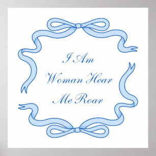 I Am Woman Here Me Blue Poster