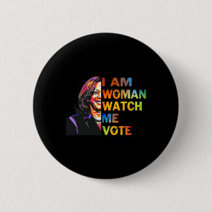 I Am Woman Watch Me Kamala Harris Waltz 24 Madam P 6 Cm Round Badge