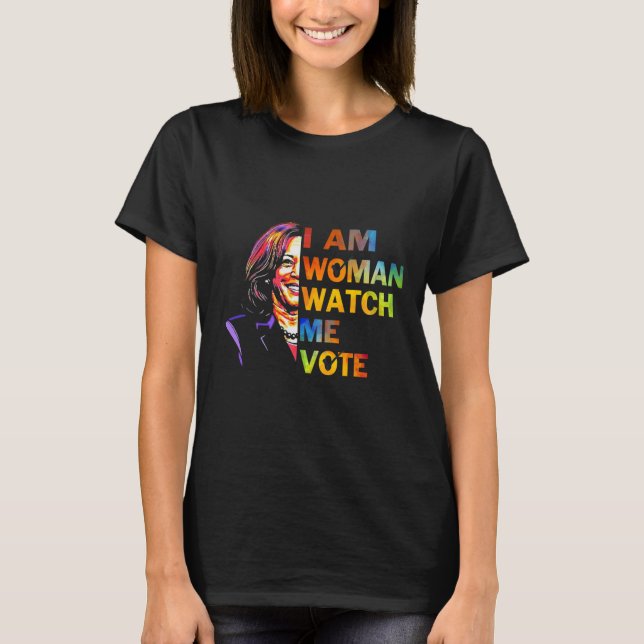 I Am Woman Watch Me Kamala Harris Waltz 24 Madam P T-Shirt (Front)