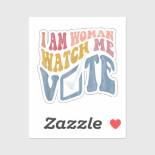 I Am Woman Watch Me Vote 2024 Blue Wave Vote