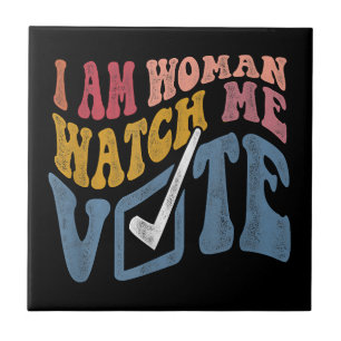 I Am Woman Watch Me Vote 2024 Blue Wave Vote Ceramic Tile