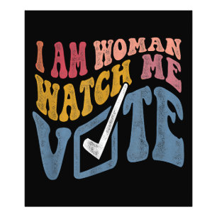 I Am Woman Watch Me Vote 2024 Blue Wave Vote Photo Print