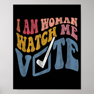 I Am Woman Watch Me Vote 2024 Blue Wave Vote Poster