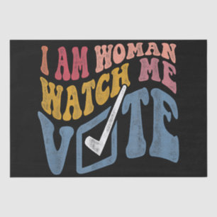 I Am Woman Watch Me Vote 2024 Blue Wave Vote Tissue Paper
