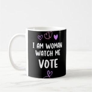 I Am Woman Watch Me Vote Coffee Mug