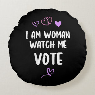 I Am Woman Watch Me Vote Round Cushion