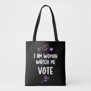 I Am Woman Watch Me Vote Tote Bag