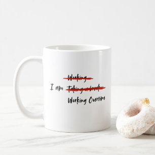 I am Working Overtime Coffee Mug