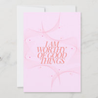 I am worthy of good things