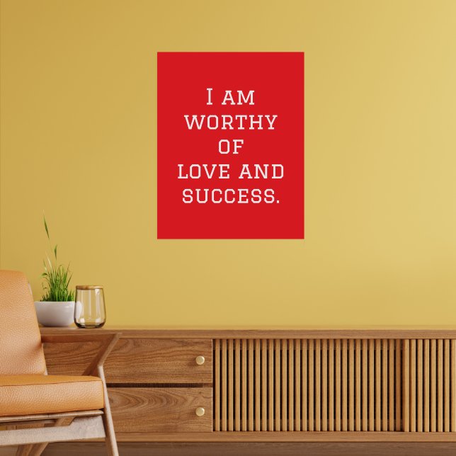 I Am Worthy of Love and Success Poster (Living Room 2)