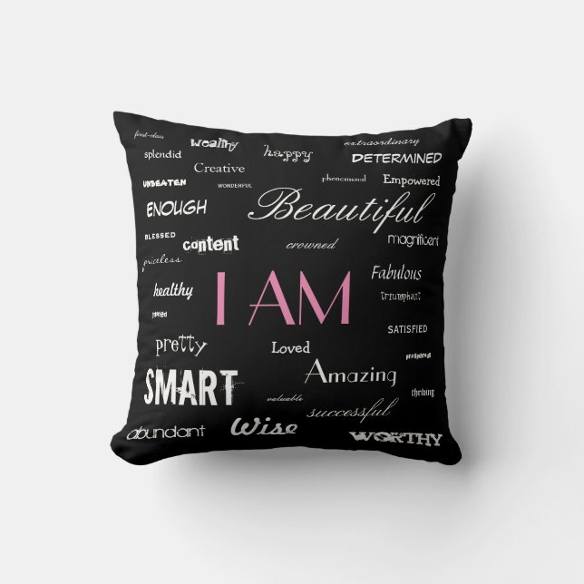 I am....yes, you are. cushion (Front)