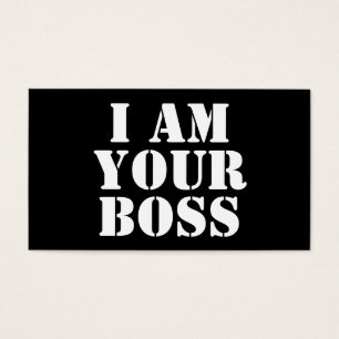 I Am Your Boss. Custom
