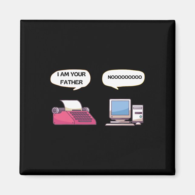 I Am Your Father Computer Funny Gamer Geek Nerd  Magnet (Front)