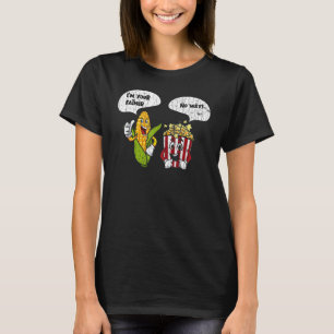 I Am Your Father Popcorn Pop Corn Eater Graphic T-Shirt