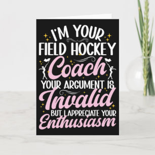 I Am Your Field Hockey Coach Funny Field Hockey Co Card