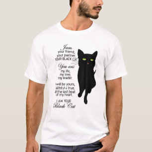 I Am Your Friend Your Partner Your Black Cat T-Shirt