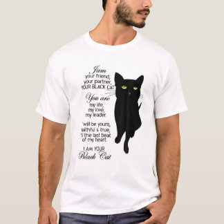 I Am Your Friend Your Partner Your Black Cat T-Shirt