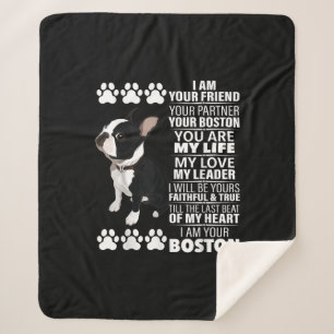 I Am Your Friend Your Partner Your Boston Terrier Sherpa Blanket