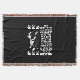 I Am Your Friend Your Partner Your Boston Terrier Throw Blanket