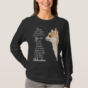 I Am Your Friend Your Partner Your Chihuahua T-Shirt
