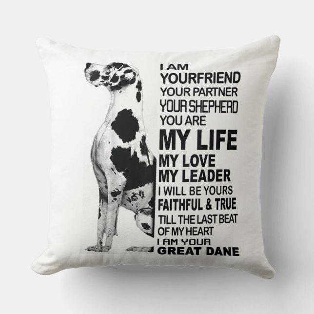 I am your friend your partner your dog Great Dane Cushion (Front)