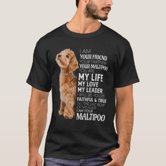I Am Your Friend Your Partner Your Dog Mum Dad T-Shirt