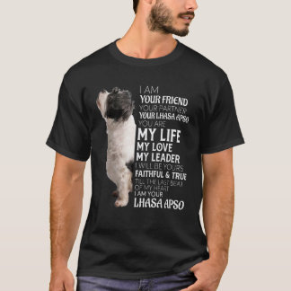 I Am Your Friend Your Partner Your Lhasa Apso Dog  T-Shirt